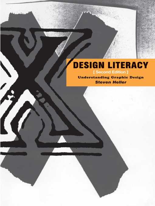 Title details for Design Literacy: Understanding Graphic Design by Steven Heller - Available